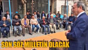 SON SÖZ MİLLETİN OLACAK