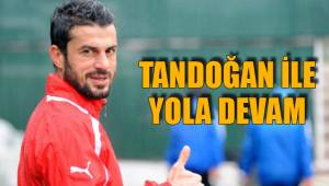 TANDOĞAN İLE YOLA DEVAM
