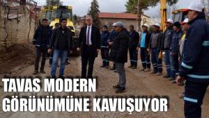 TAVAS MODERN GÖRÜNÜMÜNE KAVUŞUYOR