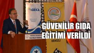 TAVAS'TA GÜVENİLİR GIDA EĞİTİMİ VERİLDİ