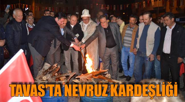 TAVAS'TA NEVRUZ KARDEŞLİĞİ