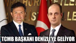 TCMB BAŞKANI DENİZLİ’YE GELİYOR