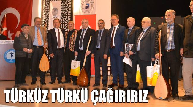 TÜRKÜZ TÜRKÜ ÇAĞIRIRIZ