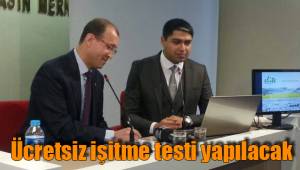 Ücretsiz işitme testi yapılacak