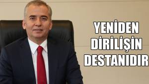 YENİDEN DİRİLİŞİN DESTANIDIR