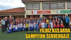 YILDIZ KIZLARDA ŞAMPİYON SERVERGAZİ