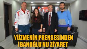 YÜZMENİN PRENSESİNDEN İBANOĞLU’NU ZİYARET