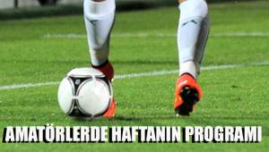 AMATÖRLERDE HAFTANIN PROGRAMI
