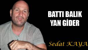 BATTI BALIK YAN GİDER