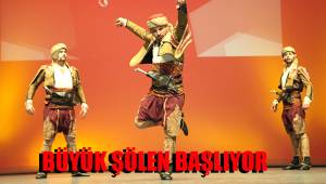 BÜYÜK ŞÖLEN BAŞLIYOR
