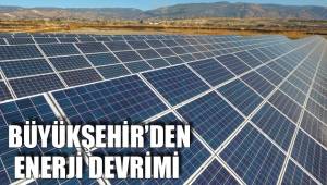 BÜYÜKŞEHİR’DEN ENERJİ DEVRİMİ