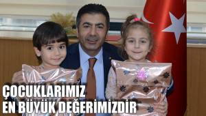 Çocuklarımız en büyük değerimizdir