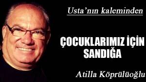 ÇOCUKLARIMIZ İÇİN SANDIĞA