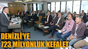 DENİZLİ’YE 723 MİLYONLUK KEFALET