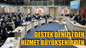DESTEK DENİZLİ'DEN HİZMET BÜYÜKŞEHİR'DEN