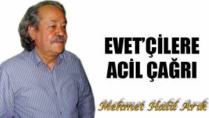 EVET’ÇİLERE ACİL ÇAĞRI