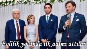 Evlilik yolunda ilk adımı attılar