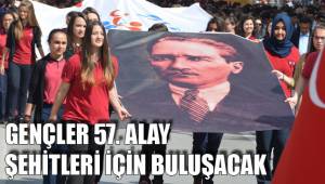 GENÇLER 57. ALAY ŞEHİTLERİ İÇİN BULUŞACAK