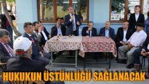 HUKUKUN ÜSTÜNLÜĞÜ SAĞLANACAK
