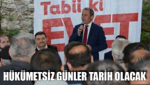 HÜKÜMETSİZ GÜNLER TARİH OLACAK