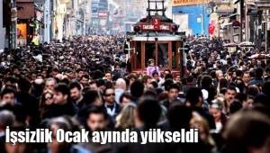 İşsizlik Ocak ayında yükseldi