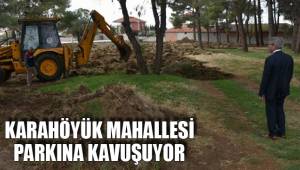 KARAHÖYÜK MAHALLESİ PARKINA KAVUŞUYOR