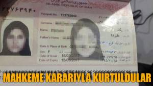 MAHKEME KARARIYLA KURTULDULAR