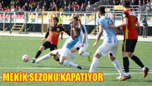 MEKİK SEZONU KAPATIYOR