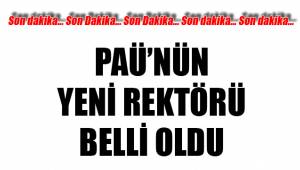 PAÜ’NÜN YENİ REKTÖRÜ BELLİ OLDU
