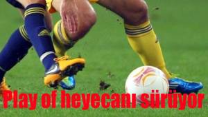 Play of heyecanı sürüyor