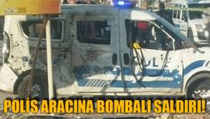 POLİS ARACINA BOMBALI SALDIRI!