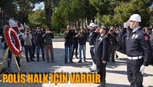 POLİS HALK İÇİN VARDIR