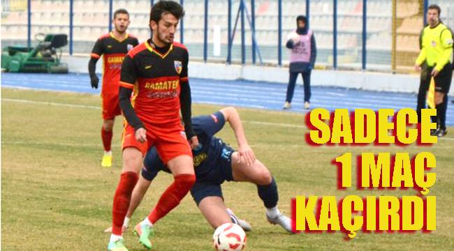 SADECE 1 MAÇ KAÇIRDI