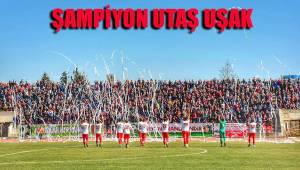 ŞAMPİYON UTAŞ UŞAK