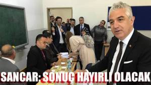 SANCAR: SONUÇ HAYIRLI OLACAK