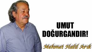 UMUT DOĞURGANDIR!