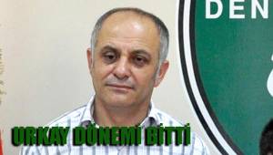 URKAY DÖNEMİ BİTTİ