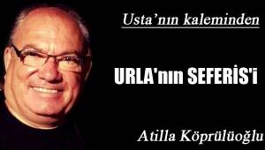 URLA'nın SEFERİS'i