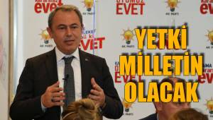 YETKİ MİLLETİN OLACAK