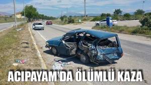 ACIPAYAM'DA ÖLÜMLÜ KAZA