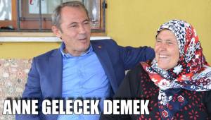 ANNE GELECEK DEMEK