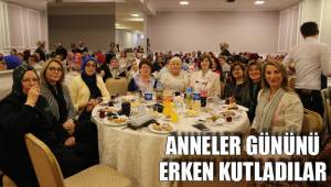 ANNELER GÜNÜNÜ ERKEN KUTLADILAR