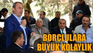 BORÇLULARA BÜYÜK KOLAYLIK