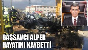 DENİZLİ CUMHURİYET BAŞSAVCISI ALPER HAYATINI KAYBETTİ
