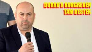 DURAN'A KONGREDEN TAM DESTEK