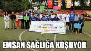 EMSAN SAĞLIĞA KOŞUYOR