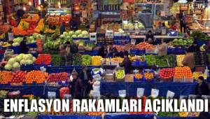 ENFLASYON RAKAMLARI AÇIKLANDI