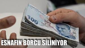 ESNAFIN BORCU SİLİNİYOR