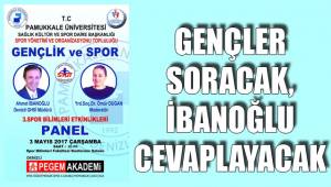 GENÇLER SORACAK, İBANOĞLU CEVAPLAYACAK