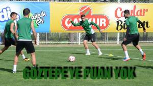 GÖZTEPE’YE PUAN YOK